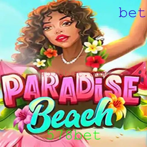 Explorando ParadiseBeach: O Novo Fenômeno de Jogo da 578bet